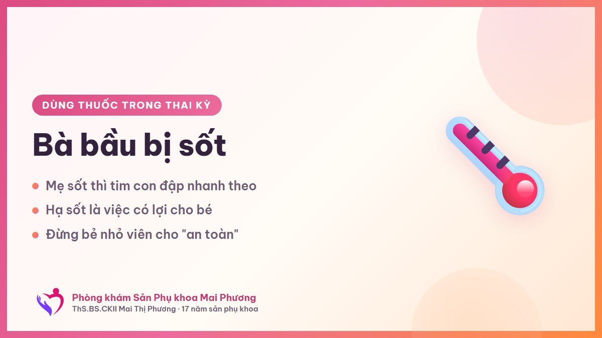 Bà bầu bị sốt: ráng chịu không phải là thương con, mà là để con chịu trận