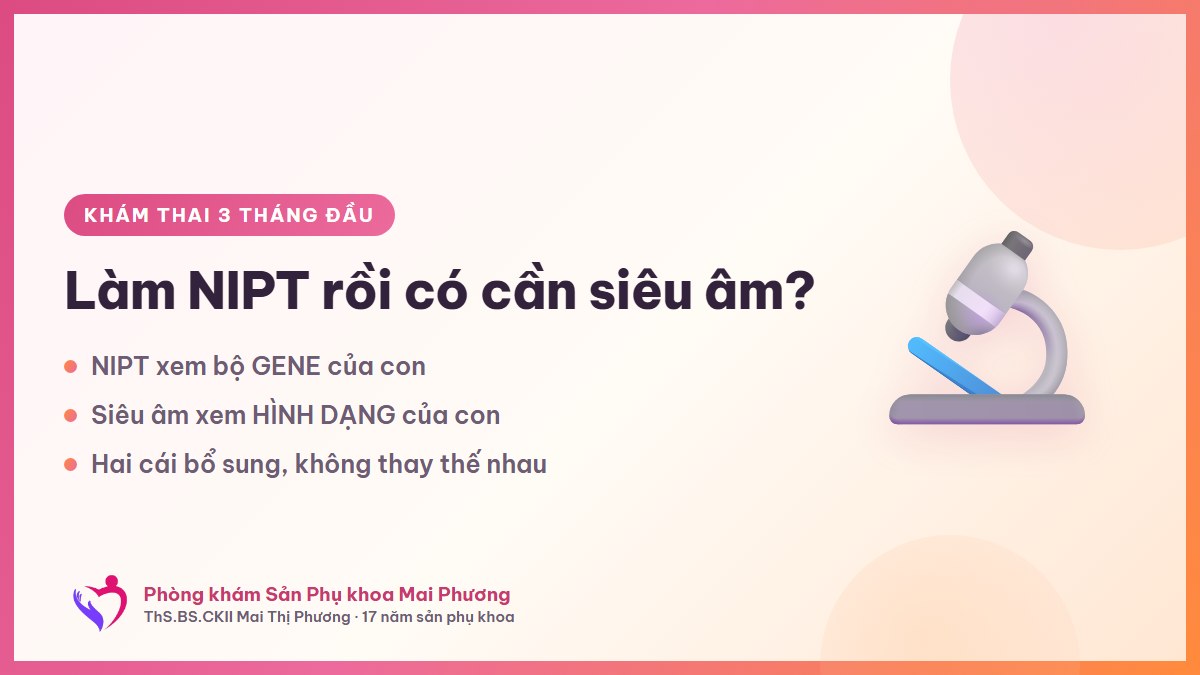 Đo độ mờ da gáy: làm NIPT rồi thì có cần siêu âm nữa không?