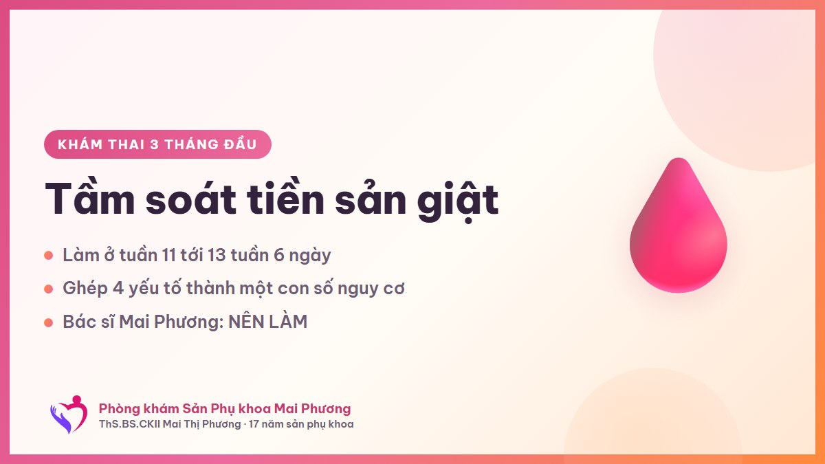 Tầm soát tiền sản giật ở tuần 11 đến 13: bốn thứ ghép lại thành một con số